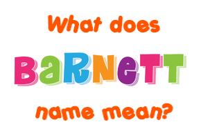 Meaning of Barnett Name