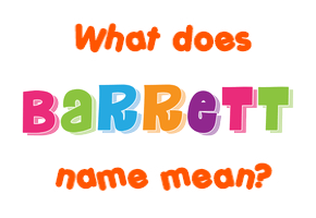 Meaning of Barrett Name