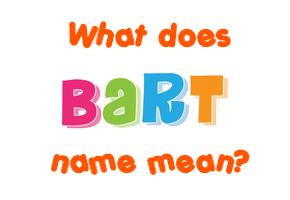 Meaning of Bart Name