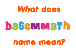 Meaning of Basemmath Name