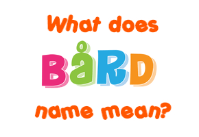 Meaning of Bård Name