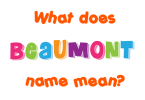 Meaning of Beaumont Name