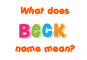 Meaning of Beck Name