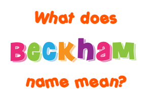 Meaning of Beckham Name
