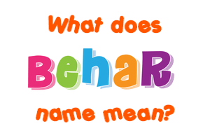 Meaning of Behar Name