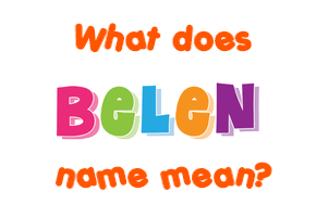 Meaning of Belen Name