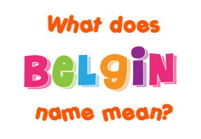 Meaning of Belgin Name