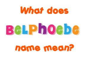 Meaning of Belphoebe Name