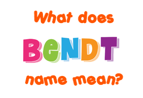 Meaning of Bendt Name