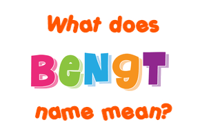 Meaning of Bengt Name
