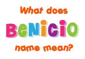 Meaning of Benicio Name