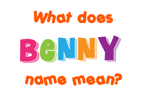 Meaning of Benny Name