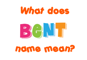 Meaning of Bent Name