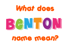 Meaning of Benton Name