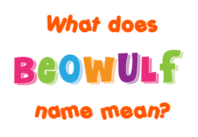 Meaning of Beowulf Name