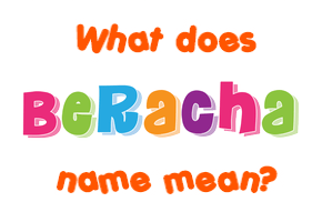 Meaning of Beracha Name