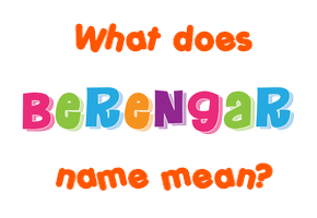 Meaning of Berengar Name