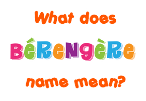 Meaning of Bérengère Name