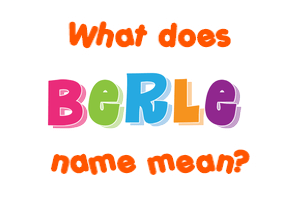 Meaning of Berle Name