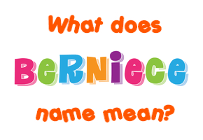 Meaning of Berniece Name