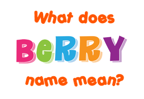 Meaning of Berry Name