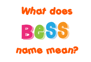 Meaning of Bess Name