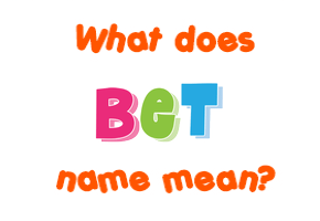Meaning of Bet Name