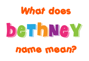 Meaning of Bethney Name