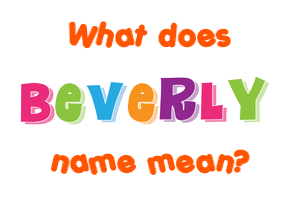 Meaning of Beverly Name