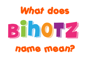 Meaning of Bihotz Name