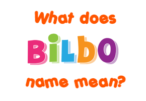 Meaning of Bilbo Name