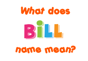 Meaning of Bill Name