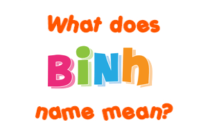Meaning of Binh Name