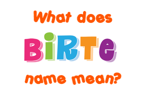 Meaning of Birte Name