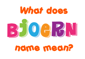 Meaning of Bjoern Name