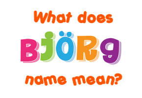 Meaning of Björg Name