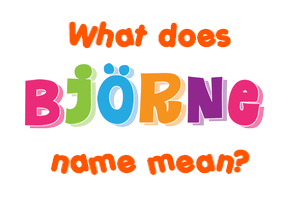 Meaning of Björne Name