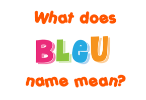 Meaning of Bleu Name