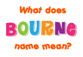 Meaning of Bourne Name