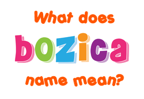 Meaning of Božica Name