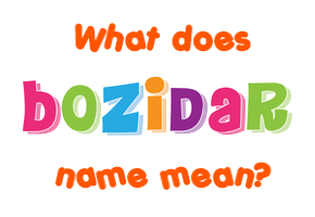 Meaning of Božidar Name
