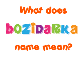 Meaning of Božidarka Name