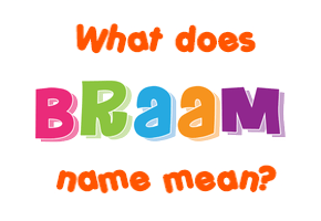 Meaning of Braam Name