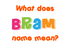 Meaning of Bram Name