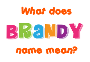 Meaning of Brandy Name