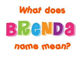 Meaning of Brenda Name