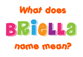 Meaning of Briella Name