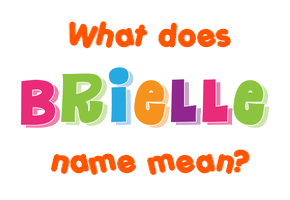 Meaning of Brielle Name