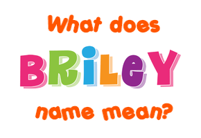Meaning of Briley Name