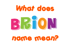 Meaning of Brion Name